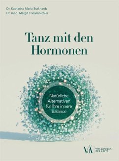 Tanz mit den Hormonen - Burkhardt, Katharina Maria;Friesenbichler, Margit