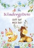 Kindergebete - Gott hat mich lieb!