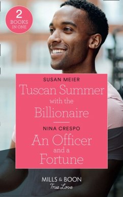 Tuscan Summer With The Billionaire / An Officer And A Fortune - Meier, Susan; Crespo, Nina