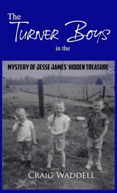 The Turner Boys in the Mystery of Jesse James' Hidden Treasure - Waddell, Craig