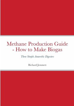 Methane Production Guide - How to Make Biogas - Jemmett, Richard