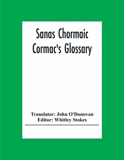 Sanas Chormaic. Cormac'S Glossary