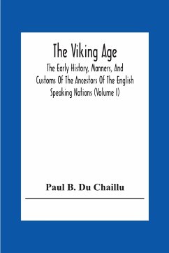 The Viking Age - B. Du Chaillu, Paul