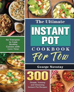 The Ultimate Instant Pot Cookbook For Two - Novotny, George