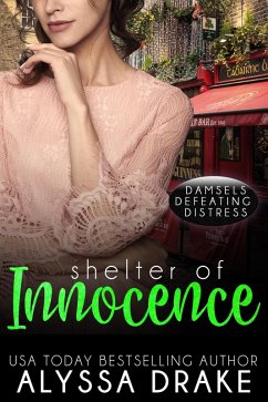 Shelter of Innocence (Damsels Defeating Distress, #2) (eBook, ePUB) - Drake, Alyssa