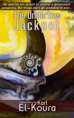 The Undertow Jackpot (eBook, ePUB) - El-Koura, Karl
