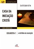 Casa da Iniciação Cristã: Eucaristia 1 - catequista (eBook, ePUB)