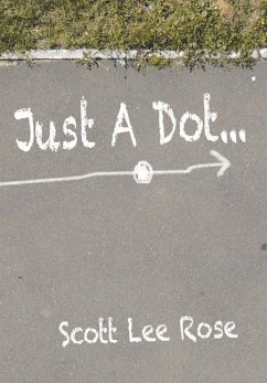 Just a Dot... - Rose, Scott Lee