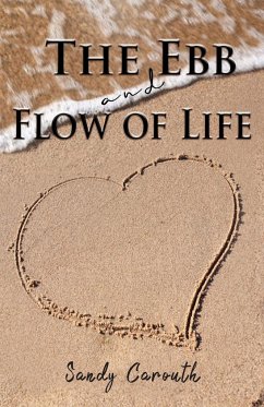 The Ebb and Flow of Life - Carouth, Sandy