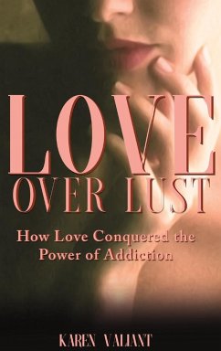 Love over Lust - Valiant, Karen