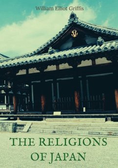 The religions of Japan - Griffis, William Elliot