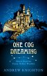One Cog Dreaming (eBook, ePUB) - Bild 1