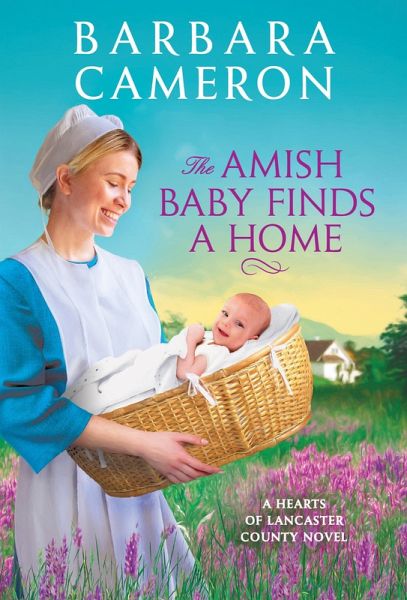 The Amish Baby Finds a Home (eBook, ePUB) The Amish Baby Finds a Home (eBook, ePUB)