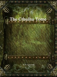 The Cthulhu Tome - Lovecraft, H. P.