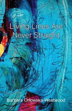 Living Lines Are Never Straight - Or¿owska-Westwood, Barbara