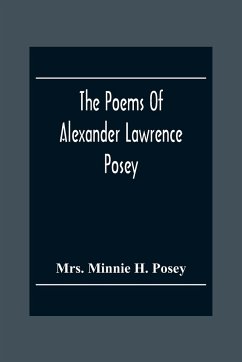 The Poems Of Alexander Lawrence Posey - Minnie H. Posey