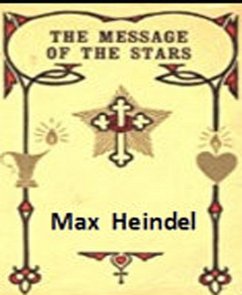 The Message Of Stars (eBook, ePUB) - Heindel, Max