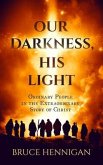 Our Darkness, His Light (eBook, ePUB)
