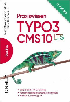 Praxiswissen TYPO3 CMS 10 LTS (eBook, PDF) - Meyer, Robert; Helmich, Martin