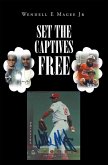 Set The Captives Free (eBook, ePUB)