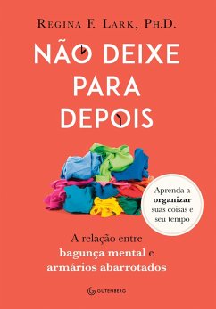 Não deixe para depois (eBook, ePUB) - Lark, Regina F.