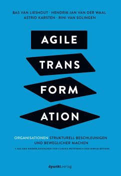 Agile Transformation (eBook, ePUB) - van Lieshout, Bas; van der Waal, Hendrik-Jan; Karsten, Astrid; van Solingen, Rini