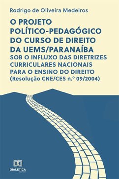 O projeto político-pedagógico do curso de Direito da UEMS/Paranaíba (eBook, ePUB) - Medeiros, Rodrigo de Oliveira