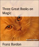 Three Great Books on Magic (eBook, ePUB)