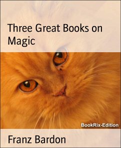 Three Great Books on Magic (eBook, ePUB) - Bardon, Franz