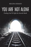 You Are Not Alone