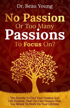 No Passion or Too Many Passions to Focus On? - Young, Beau