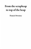 From the scrapheap to top of the heap (eBook, ePUB)