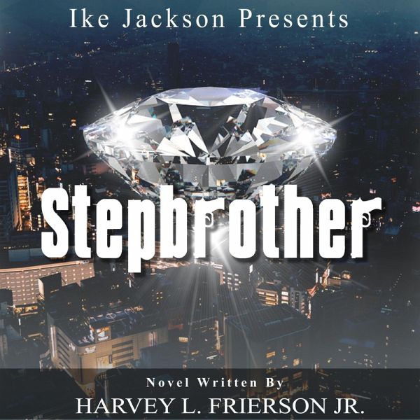 Stepbrother (The Novel ) (eBook, ePUB) Stepbrother (The Novel ) (eBook, ePUB)