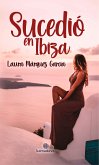 Sucedió en Ibiza (eBook, ePUB)