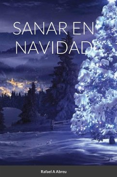 SANAR EN NAVIDAD - Abreu, Rafael