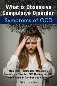 What Is Obsessive Compulsive Disorder. Symptoms of Ocd. Ocd Test, Treatment for Obsessive Compulsive Disorder, Ocd Medication, Ocd Symptoms in Childre - Hamilton, Duke
