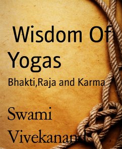 Wisdom Of Yogas (eBook, ePUB) - Vivekanand, Swami