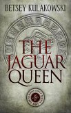 The Jaguar Queen (The Veritas Codex Series, #2) (eBook, ePUB)