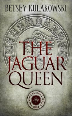 Cover The Jaguar Queen (The Veritas Codex Series, #2) (eBook, ePUB)