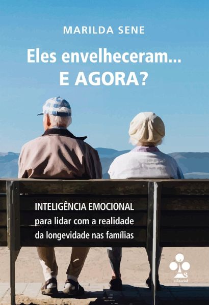 Eles envelheceram... E AGORA? (eBook, ePUB) Eles envelheceram... E AGORA? (eBook, ePUB)