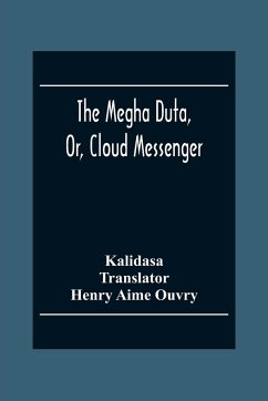 The Megha Duta, Or, Cloud Messenger - Unknown
