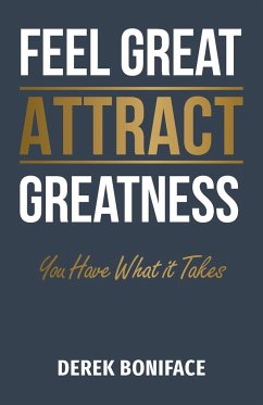 Feel Great Attract Greatness