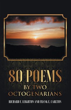 80 Poems by Two Octogenarians - Leighton, Richard; Carlton, Frank