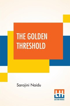 The Golden Threshold - Naidu, Sarojini