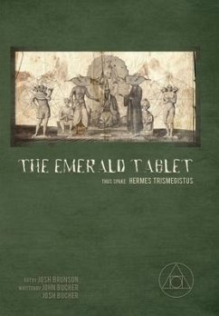 The Emerald Tablet - Bucher, John; Bucher, Josh