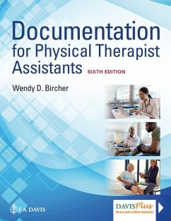 Documentation for Physical Therapist Assistants - Bircher, Wendy D.