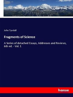 Fragments of Science - Tyndall, John