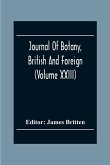 Journal Of Botany, British And Foreign (Volume Xxiii)