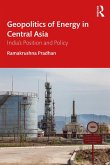 Geopolitics of Energy in Central Asia (eBook, PDF)