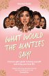 What Would the Aunties Say? (eBook,... - Bild 1